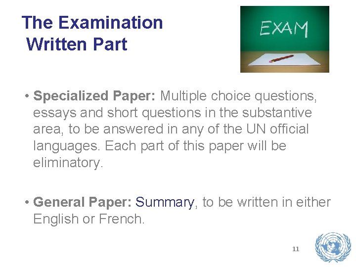 The Examination Written Part • Specialized Paper: Multiple choice questions, essays and short questions The Examination Written Part • Specialized Paper: Multiple choice questions, essays and short questions