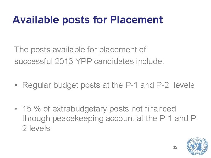 Available posts for Placement The posts available for placement of successful 2013 YPP candidates Available posts for Placement The posts available for placement of successful 2013 YPP candidates