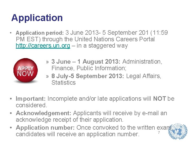 Application • Application period: 3 June 2013 - 5 September 201 (11: 59 PM Application • Application period: 3 June 2013 - 5 September 201 (11: 59 PM