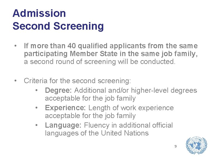 Admission Second Screening • If more than 40 qualified applicants from the same participating Admission Second Screening • If more than 40 qualified applicants from the same participating