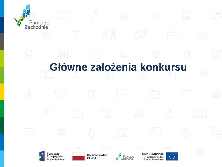 Główne założenia konkursu 