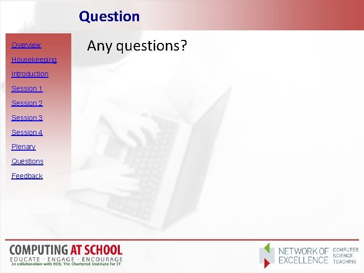 Question Overview Housekeeping Introduction Session 1 Session 2 Session 3 Session 4 Plenary Questions