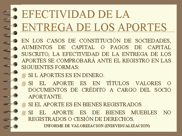 EFECTIVIDAD DE LA ENTREGA DE LOS APORTES EN LOS CASOS DE CONSTITUCIÓN DE SOCIEDADES,