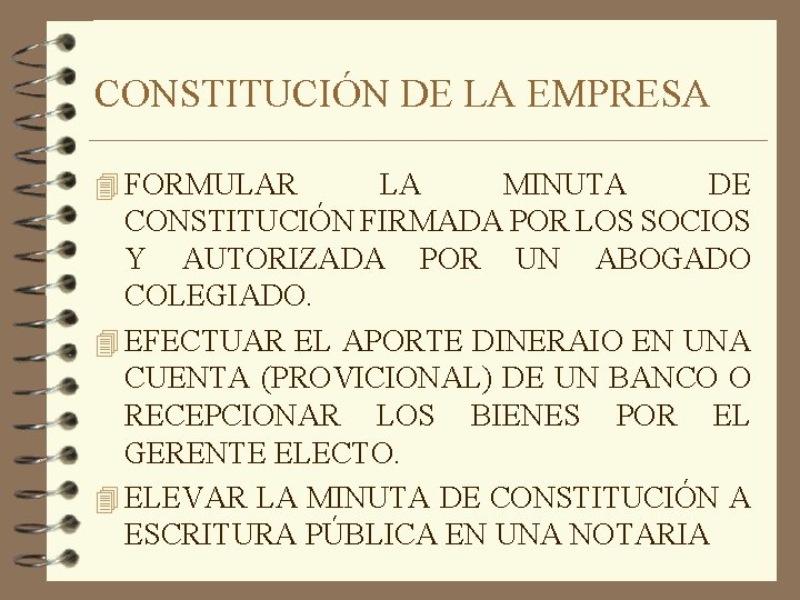 CONSTITUCIÓN DE LA EMPRESA 4 FORMULAR LA MINUTA DE CONSTITUCIÓN FIRMADA POR LOS SOCIOS