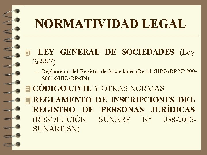 NORMATIVIDAD LEGAL LEY GENERAL DE SOCIEDADES (Ley 26887) 4 – Reglamento del Registro de