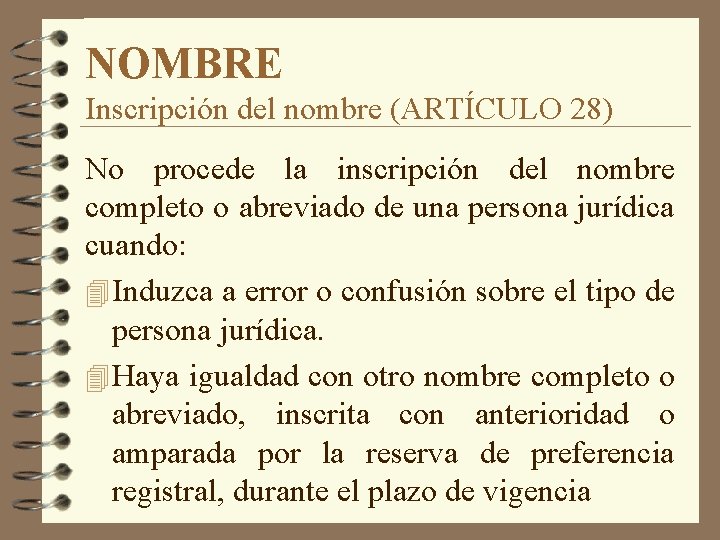 NOMBRE Inscripción del nombre (ARTÍCULO 28) No procede la inscripción del nombre completo o
