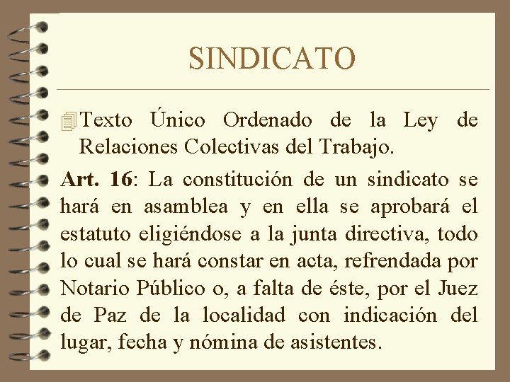 SINDICATO 4 Texto Único Ordenado de la Ley de Relaciones Colectivas del Trabajo. Art.