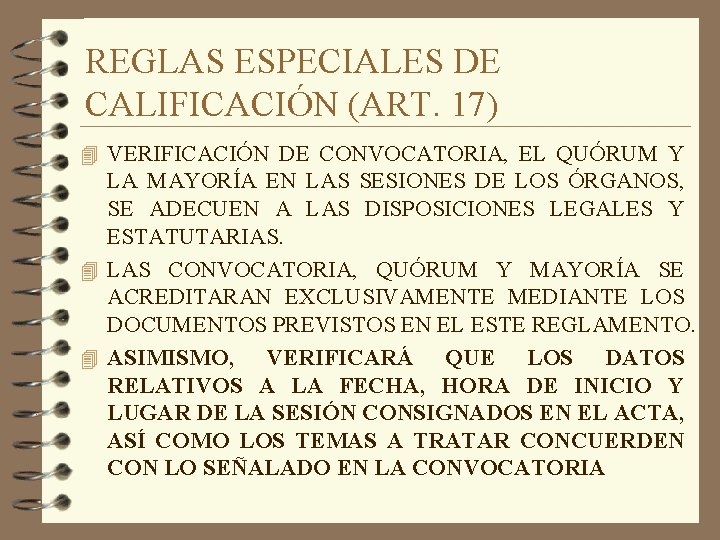 REGLAS ESPECIALES DE CALIFICACIÓN (ART. 17) 4 VERIFICACIÓN DE CONVOCATORIA, EL QUÓRUM Y LA