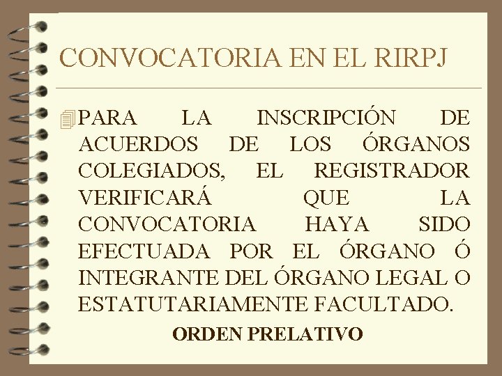 CONVOCATORIA EN EL RIRPJ 4 PARA LA INSCRIPCIÓN DE ACUERDOS DE LOS ÓRGANOS COLEGIADOS,