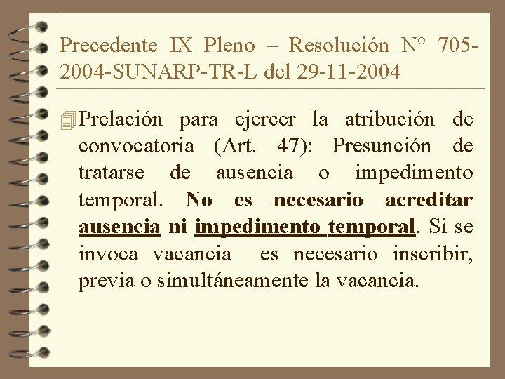 Precedente IX Pleno – Resolución N° 7052004 -SUNARP-TR-L del 29 -11 -2004 4 Prelación