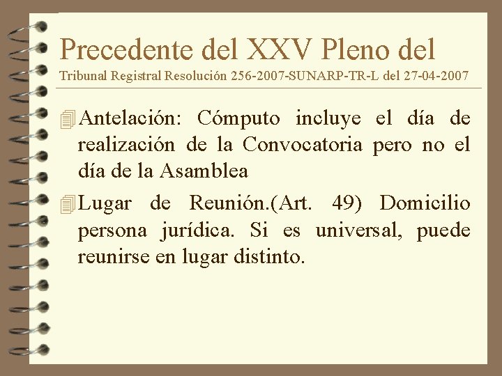 Precedente del XXV Pleno del Tribunal Registral Resolución 256 -2007 -SUNARP-TR-L del 27 -04