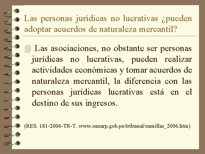 Las personas jurídicas no lucrativas ¿pueden adoptar acuerdos de naturaleza mercantil? 4 Las asociaciones,
