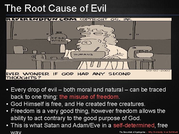The Root Cause of Evil • Every drop of evil – both moral and