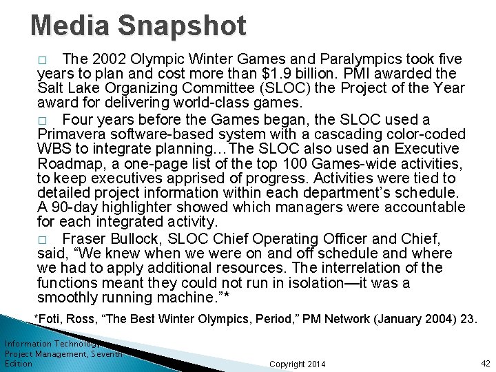 Media Snapshot The 2002 Olympic Winter Games and Paralympics took five years to plan