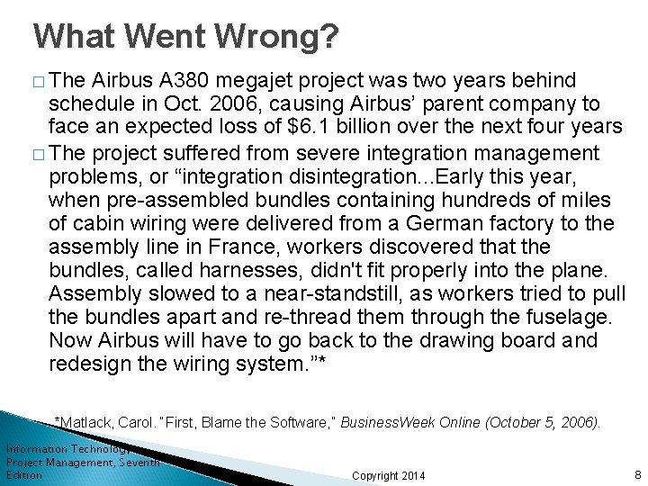 What Went Wrong? � The Airbus A 380 megajet project was two years behind