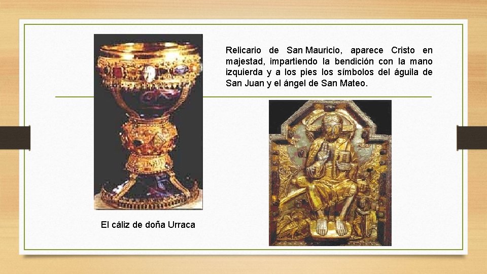 Relicario de San Mauricio, aparece Cristo en majestad, impartiendo la bendición con la mano