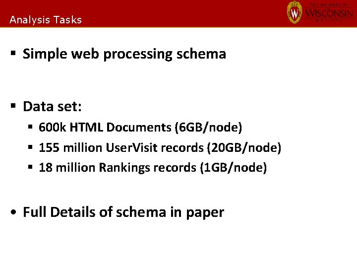 Analysis Tasks § Simple web processing schema § Data set: § 600 k HTML