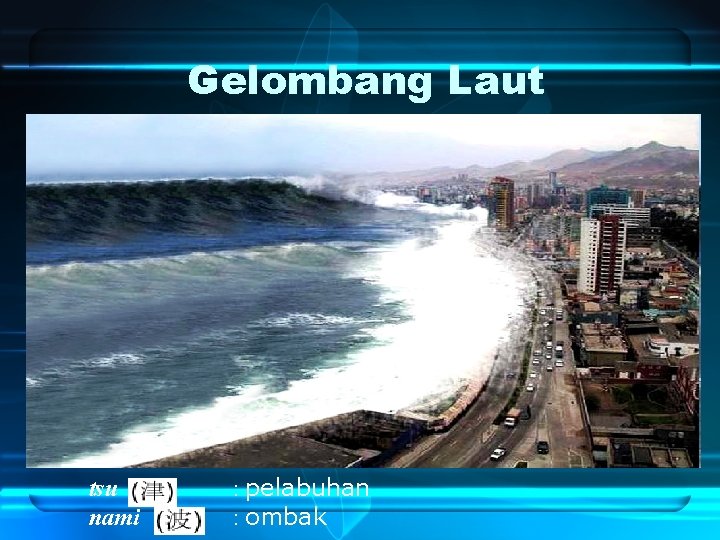 Gelombang Laut tsu nami : pelabuhan : ombak 