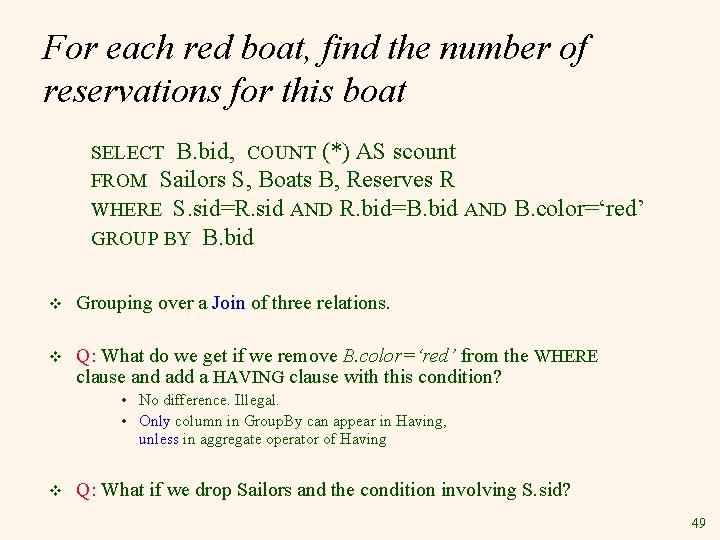 For each red boat, find the number of reservations for this boat SELECT B.