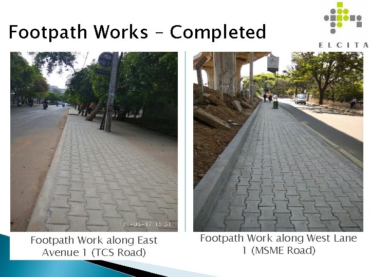 Footpath Works – Completed Footpath Work along East Avenue 1 (TCS Road) Footpath Work