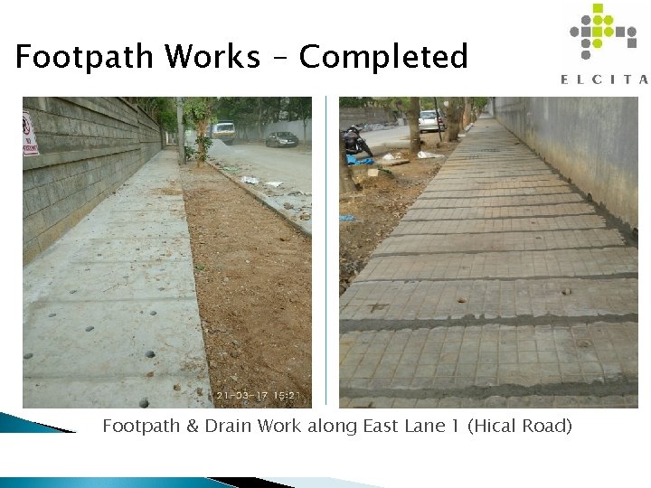 Footpath Works – Completed Footpath & Drain Work along East Lane 1 (Hical Road)