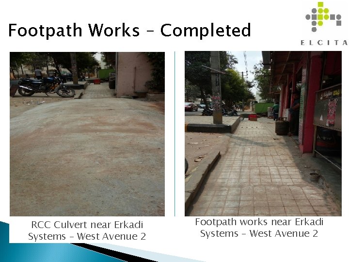 Footpath Works – Completed RCC Culvert near Erkadi Systems – West Avenue 2 Footpath