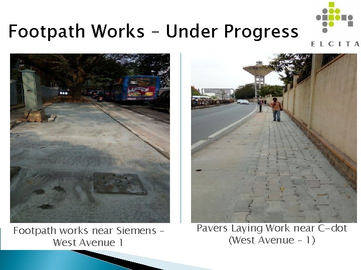 Footpath Works – Under Progress Footpath works near Siemens – West Avenue 1 Pavers