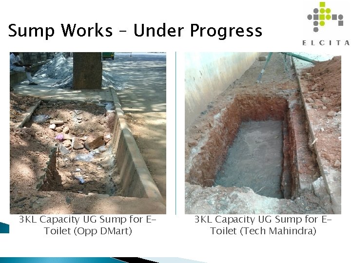 Sump Works – Under Progress 3 KL Capacity UG Sump for EToilet (Opp DMart)