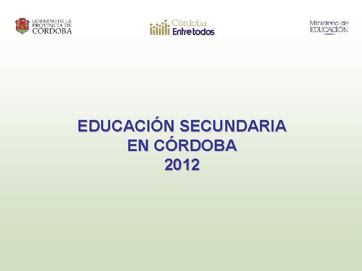 EDUCACIÓN SECUNDARIA EN CÓRDOBA 2012 
