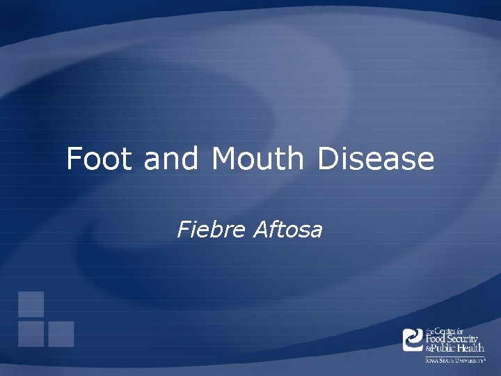 Foot and Mouth Disease Fiebre Aftosa 