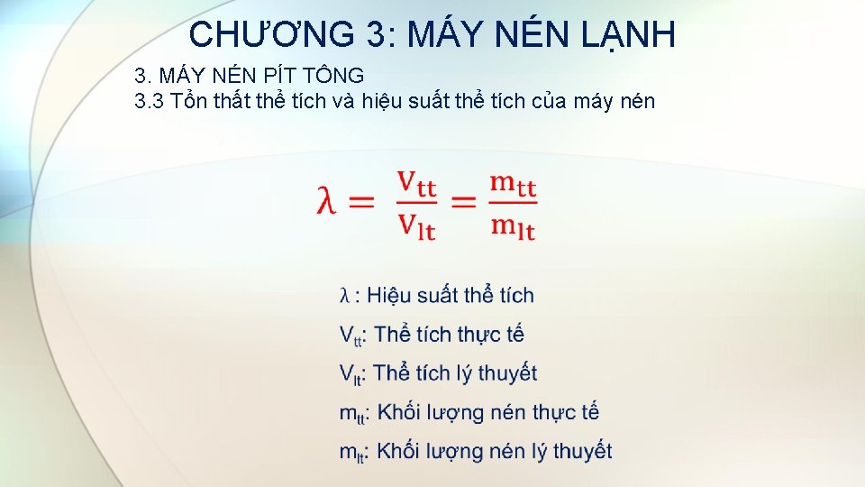 CHƯƠNG 3: MÁY NÉN LẠNH 3. MÁY NÉN PÍT TÔNG 3. 3 Tổn thất