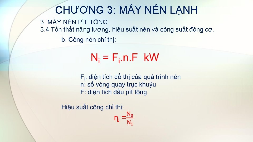 CHƯƠNG 3: MÁY NÉN LẠNH 3. MÁY NÉN PÍT TÔNG 3. 4 Tổn thất