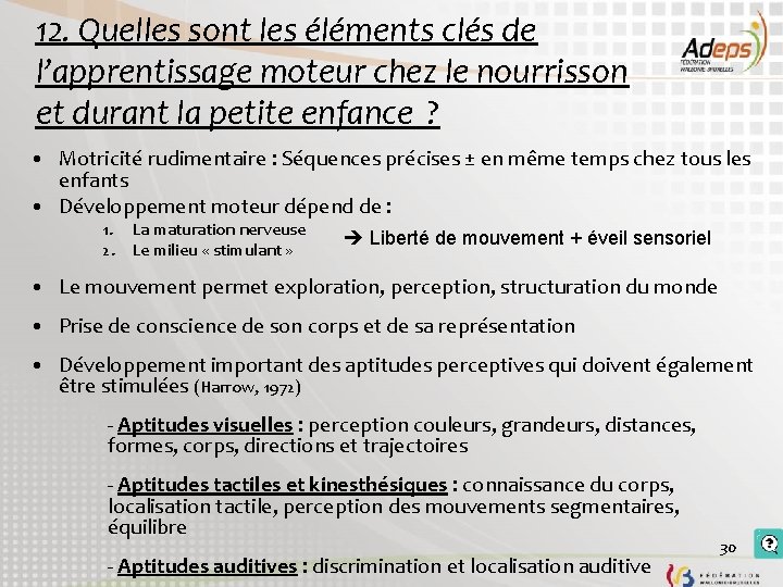 12. Quelles sont les éléments clés de l’apprentissage moteur chez le nourrisson et durant