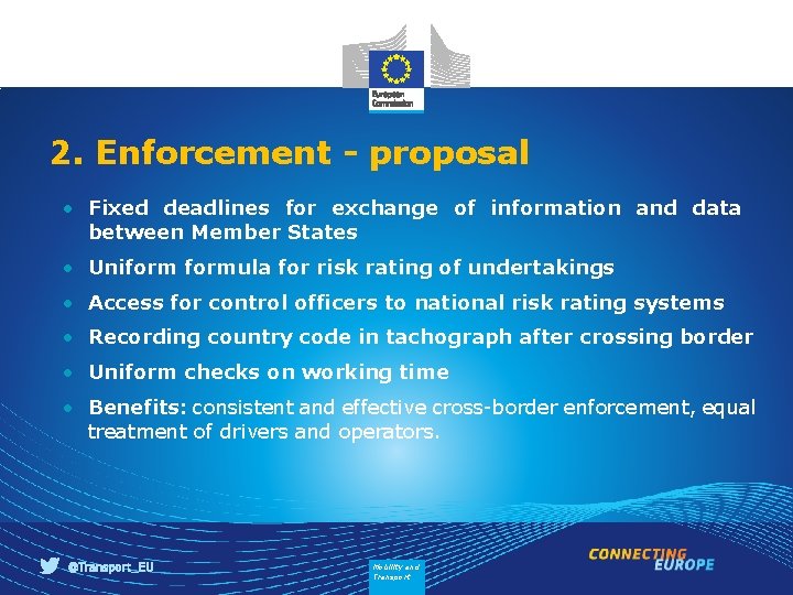 2. Enforcement - proposal • Fixed deadlines for exchange of information and data between