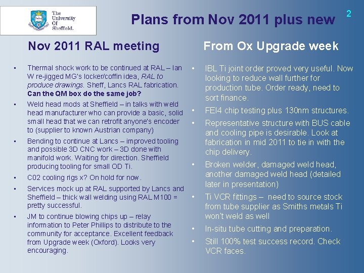 Plans from Nov 2011 plus new Nov 2011 RAL meeting • Thermal shock work
