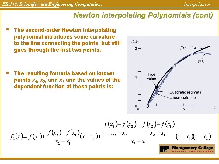 ES 240: Scientific and Engineering Computation. Interpolation Newton Interpolating Polynomials (cont) § The second-order