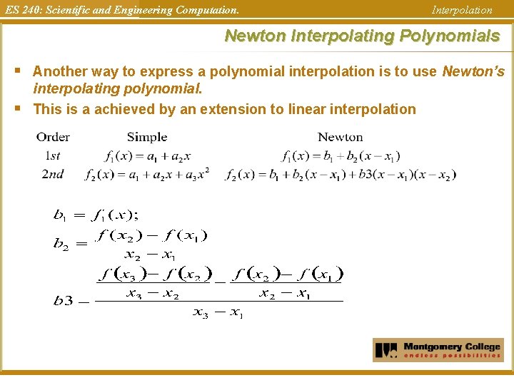 ES 240: Scientific and Engineering Computation. Interpolation Newton Interpolating Polynomials § § Another way
