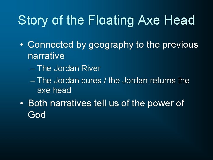 Story of the Floating Axe Head • Connected by geography to the previous narrative
