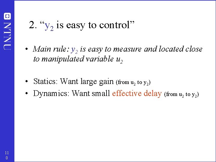 2. “y 2 is easy to control” • Main rule: y 2 is easy