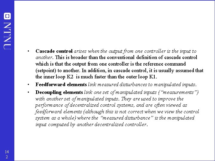  • • • 14 2 Cascade control arises when the output from one