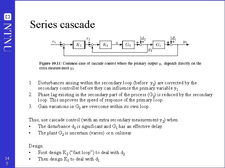 Series cascade 1. 2. 3. Disturbances arising within the secondary loop (before y 2)