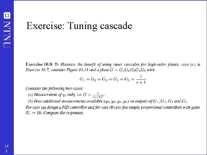 Exercise: Tuning cascade 14 8 