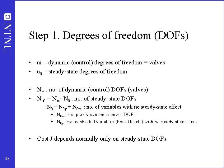Step 1. Degrees of freedom (DOFs) • m – dynamic (control) degrees of freedom