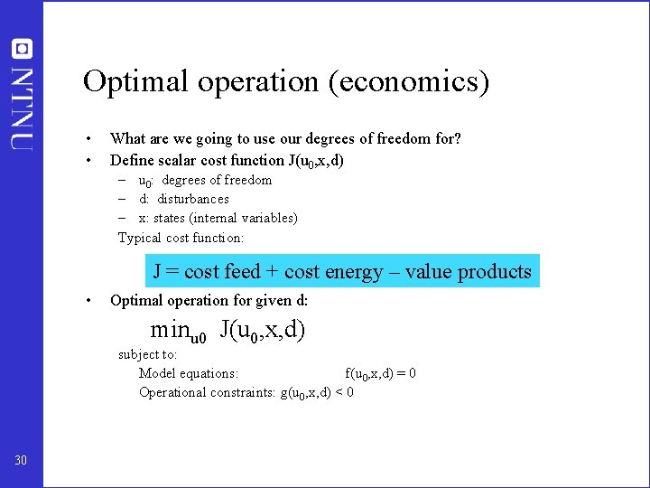 Optimal operation (economics) • • What are we going to use our degrees of