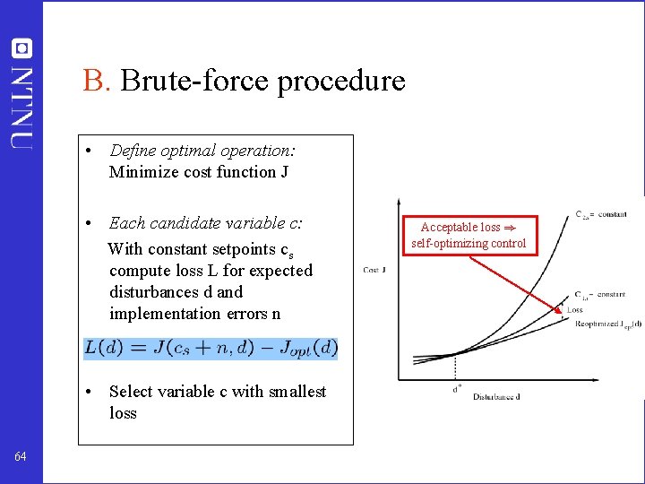 B. Brute-force procedure • Define optimal operation: Minimize cost function J • Each candidate