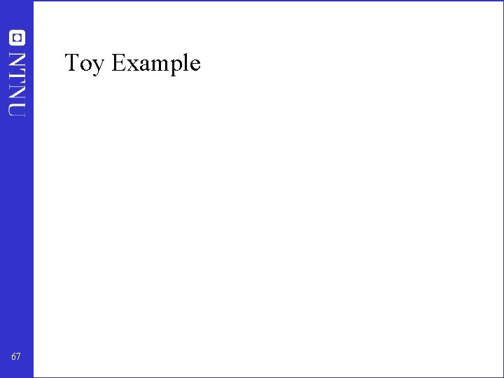 Toy Example 67 