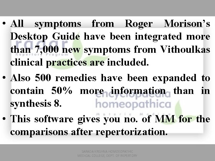  • All symptoms from Roger Morison’s Desktop Guide have been integrated more than