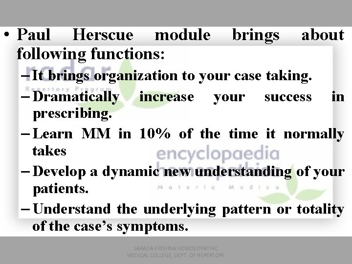  • Paul Herscue module following functions: brings about – It brings organization to