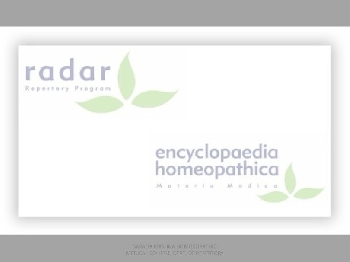 SARADA KRISHNA HOMOEOPATHIC MEDICAL COLLEGE, DEPT. OF REPERTORY 