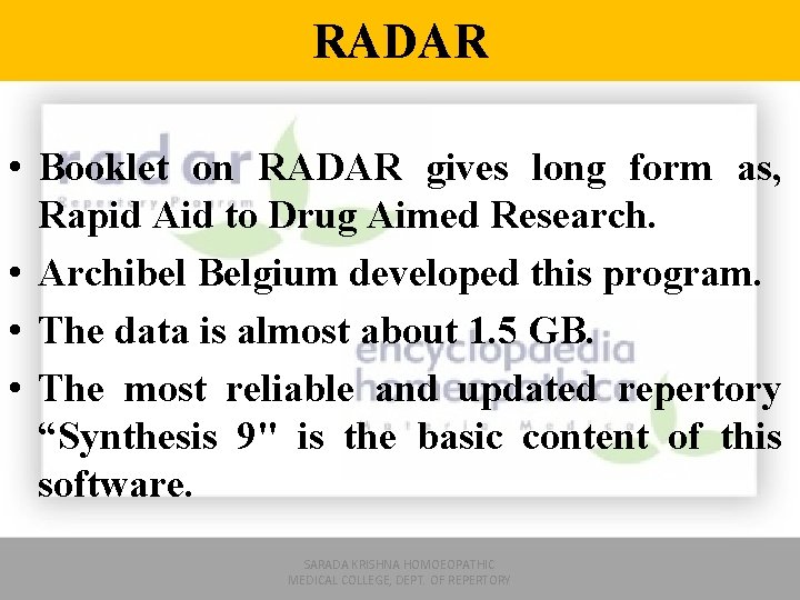 RADAR • Booklet on RADAR gives long form as, Rapid Aid to Drug Aimed